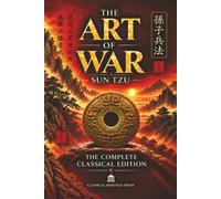 The Art of War by Sun Tzu: The Complete Classical Edition with Taoist Context and the Traditional Commentaries of Eleven Ancient Chinese Masters