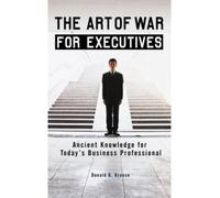 The Art of War for Executives: Ancient Knowledge for Today's Business Professional (Paperback) - Common