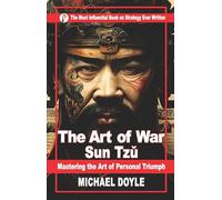 The Art of War Sun Tzu: Mastering the Art Personal Triumph