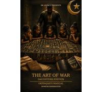 THE ART OF WAR "THE DAUGHTER'S EDITION": OKERAJAH 'S MANUAL