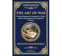 The Art of War: Timeless Renaissance Strategies for Today's Leaders, Entrepreneurs & Competitive Thinkers: 246