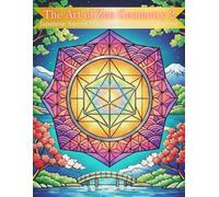 The Art of Zen Geometry 2: Japanese Sacred Mandalas for Mindful Coloring