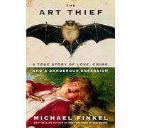 Michael Finkel The Art Thief (Copertina rigida)