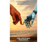 The Artemis Paradox: In a world of zeros and ones, love is the only variable that cannot be calculated