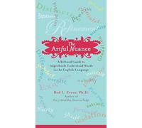 The Artful Nuance: A Refined Guide to Imperfectly Understood Words in the English Language
