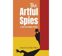 The Artful Spies: A Zach and Sophie Thriller