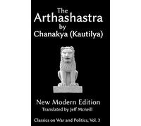 The Arthashastra by Chanakya (Kautilya): New Modern Edition: 3