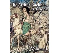 The Arthur Rackham Art Book - Volume I (Copertina rigida)