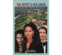 THE ARTIST & HER LOVER: A Vacation Travel Romance (A Trilogy: Part III)
