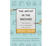 Arthur I. Miller The Artist in the Machine (Tascabile)