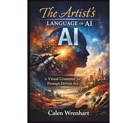 The Artist’s Language of AI: A Visual Grammar for Prompt-Driven Art