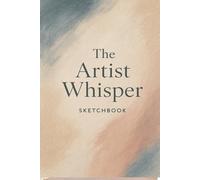 The Artist Whisper.: Sketch book