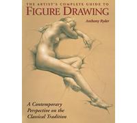 A Ryder Artist′s Complete Guide to Figure Drawing, The (Tascabile)