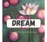 The Artist's Dream Journal: A canvas for your creative soul