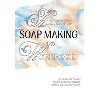The Artist's Soap Making Workbook