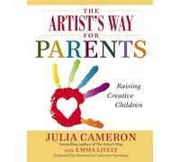 Emma Lively Julia Cameron The Artist's Way for Parents (Tascabile) Artist's Way