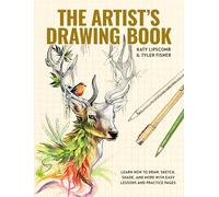 The Artist's Workbook: Easy Art Exercises to Learn How to Draw, Sketch, Shade, and more: Learn How to Draw, Sketch, Shade, and More with Easy Lessons and Practice Pages