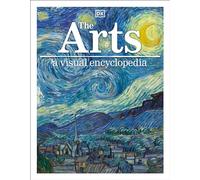 The Arts: A Visual Encyclopedia