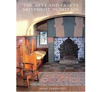 Mary Greensted The Arts and Crafts Movement in Britain (Tascabile) Shire History