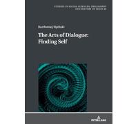 The Arts of Dialogue: Finding Self: 46
