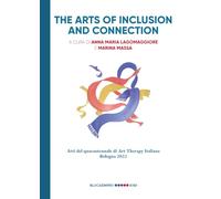 The arts of inclusion and connection. Atti del quarantennale di Art Therapy Italiana. Bologna 2022