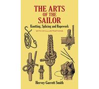 The Arts Of The Sailor: Knotting, Splicing and Ropework: viii