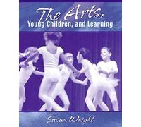 The Arts, Young Children, and Learning