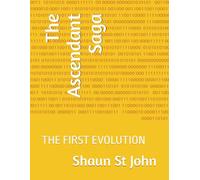 The Ascendant Saga: THE FIRST EVOLUTION