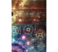 The Ascended Compendium: Complete Guide To The Yuni-Verse