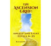 The Ascension Grid™: Light Path Levels 6-25