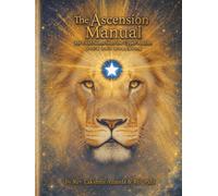 The Ascension Manual ~ My Field Notes from the Upper Realms: Your Own Workbook