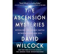 The Ascension Mysteries: Revealing the Cosmic Battle Between Good and Evil