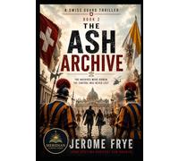 The Ash Archive: Some secrets were never meant to survive