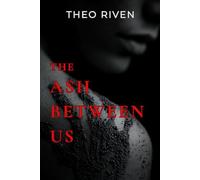 The Ash Between Us