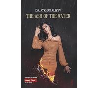 The Ash of the Water: Heaven and Hell Are Inside Your Soul Rather Than Outside