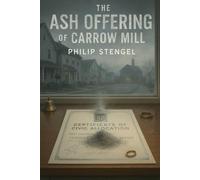 The Ash Offering of Carrow Mill