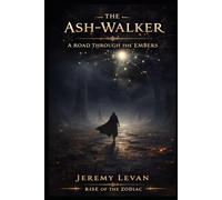 The Ash-Walker: A Road Through the Embers
