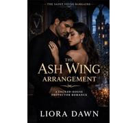 The Ash Wing Arrangement: A Locked-House Protector Romance