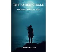 THE ASHEN CIRCLE: THE SILENT ARCHITECTURE