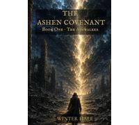 The Ashen Covenant: Book One: The Ashwalker