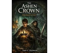 The Ashen Crown: Awakening
