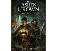 The Ashen Crown: Awakening