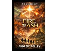 The Ashen Sky: Fire and Ash: 3
