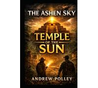 The Ashen Sky: Temple of the Sun: 2