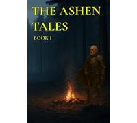 The Ashen Tales - Book 1
