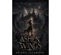 The Ashen Wings: A Dark Dragon Romantasy of Forbidden Bonds, Ancient Sky Oaths, Academy Secrets, and Dangerous Dragon Magic: 2