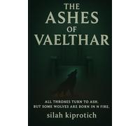 THE ASHES OF VAELTHAR - THE COMPLETE TRILOGY: Complete Saga Edition - Books One to Five