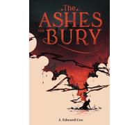 The Ashes We Bury