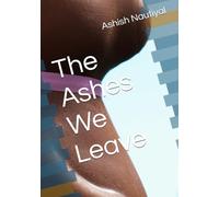 The Ashes We Leave