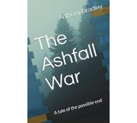 The Ashfall War: A tale of the possible end